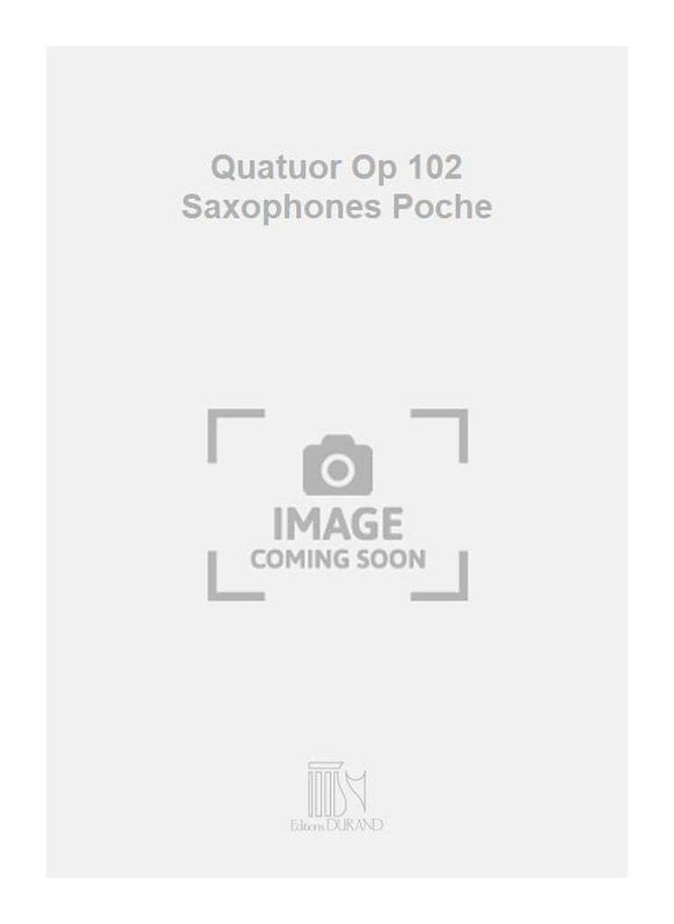 Quatuor Op 102 Saxophones Poche